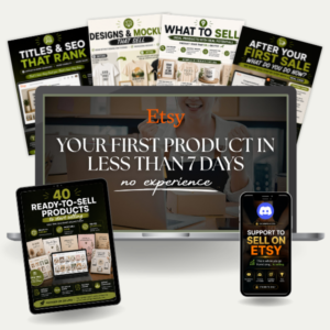 Launch Your First Etsy Product in Less Than 7 Days